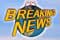 Breaking News